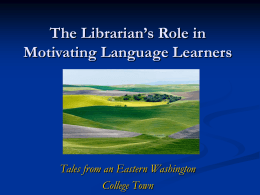 The Librarian’s Role in Motivating Language