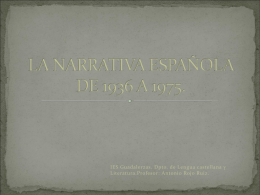 LA NARRATIVA ESPAÑOLA DE 1936 A 1975.