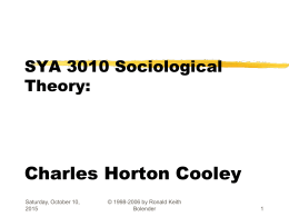 SOC4044 Sociological Theory Charles Horton Cooley