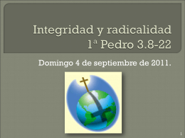 Integridad y radicalidad 1ª Pedro 3.8-22