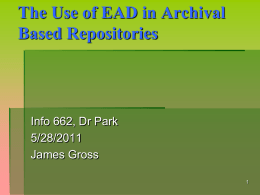The Use of EAD in Archival Based Repositories Info