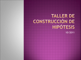 TALLER DE CONSTRUCCIÓN DE HIPÓTESIS