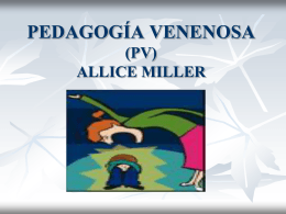PEDAGOGÍA VENENOSA (PV) ALLICE MILLER