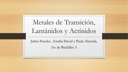 Metales de transición, Lantánidos y Actínidos