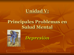Unidad V: Principales Problemas en Salud Mental