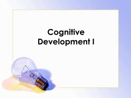 Cognitive Development I