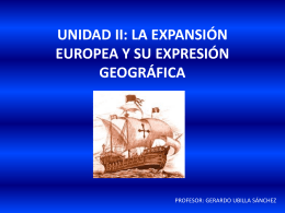 UNIDAD II: LA EXPANSIÓN EUROPEA Y SU EXPRESIÓN