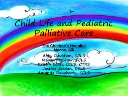 Child Life and Pediatric Pallative Care