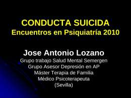 CONDUCTA SUICIDA Encuentros en Psiquiatría 2010