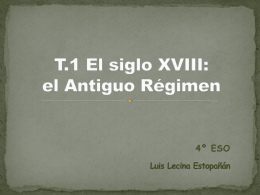 T.1 El siglo XVIII: el Antiguo Régimen