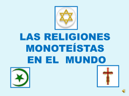 LAS RELIGIONES MONOTEÍSTAS EN EL MUNDO