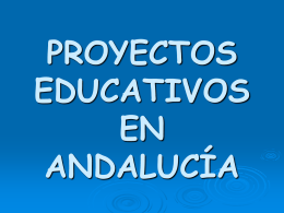 PROYECTOS EDUCATIVOS EN ANDALUCÍA