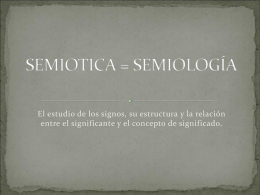 SEMIOTICA = SEMIOLOGÍA