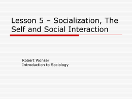 Lesson 5 – The Self and Social Interaction -