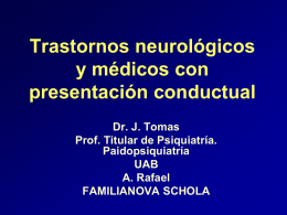 TRASTORNOS NEUROLÓGICOS Y MÉDICOS CON PRESENTACIÓN