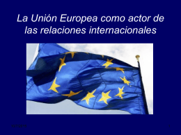 La Unión Europea como actor de las relaciones