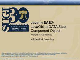Java in SAS® : JavaObj, a DATA Step Component