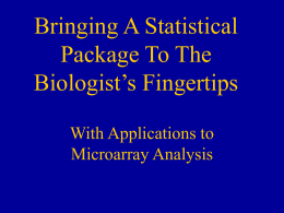 Bringing A Statistical Package To The Biologist’s