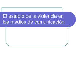 El estudio de la violencia en los medios de