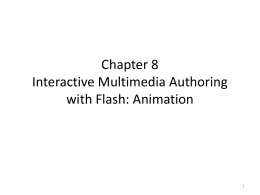Chapter 8 Interactive Multimedia Authoring with
