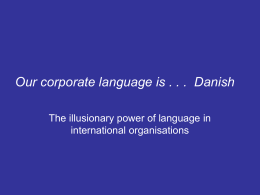 Our corporate language is . . . Danish