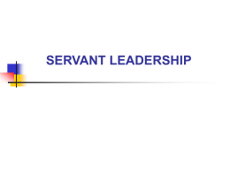 SERVANT LEADERSHIP: AN EXAMINATION OF PUBLIC