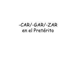 -CAR/-GAR/-ZAR en el Pretérito