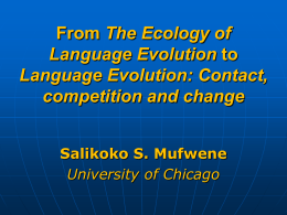 LANGUAGE AND GLOBALIZATION Salikoko S. Mufwene