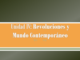 Unidad IV: Revoluciones y Mundo Contemporáneo
