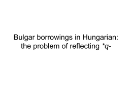 Bulgar borrowings in Hungarian: the problem of