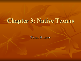 Chapter 3: Native Texans