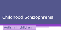 La schizophrénie infantile: