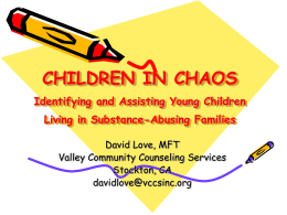 CHILDREN IN CHAOS The Impact of Substance Abuse