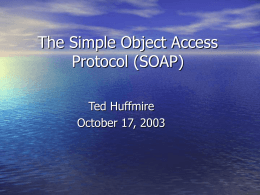 The Simple Object Access Protocol (SOAP)