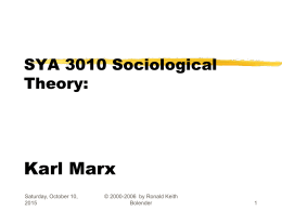 SOC4044 Sociological Theory Karl Marx Dr. Ronald