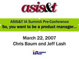 ASIS&T IA Summit Pre-Conference So, you want to be