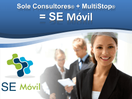 Sole Consultores® + MultiStop®= SE Móvil