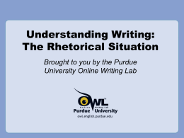 Understanding Writing: The Rhetorical Situation
