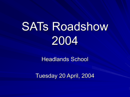 SATs Roadshow 2004