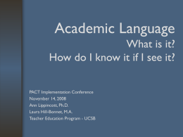 Academic Language What is it? How do I know it if