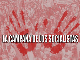 LA CAMPAÑA DE LOS SOCIALISTAS