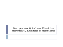 Glucopéptidos, Quinolonas, Rifamicinas,