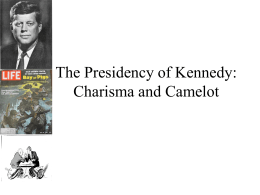 The Presidency of Kennedy: Charisma and Camelot