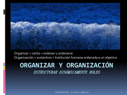 Organizar Y ORGANIZACIÓN estructurar dinámicamente