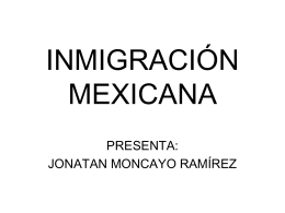 INMIGRACIÓN MEXICANA