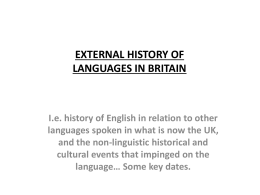 EXTERNAL HISTORY OF LANGUAGES IN BRITAIN