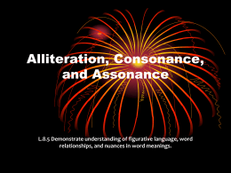 Alliteration, Consonance, and Assonance