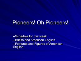 Pioneers! Oh Pioneers!