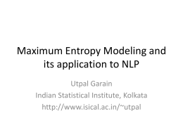Maximum Entropy Modeling and its application to