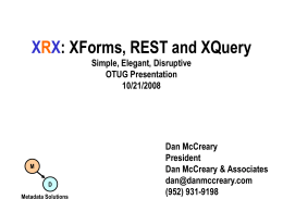 XRX: XForms, ReST and XQuery Simple, Elegant,